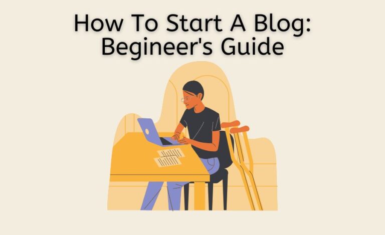 How To Start a Blog – Beginner’s guide