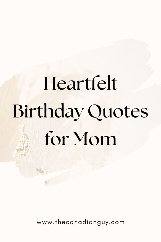 Heartfelt Birthday Quotes for Mom