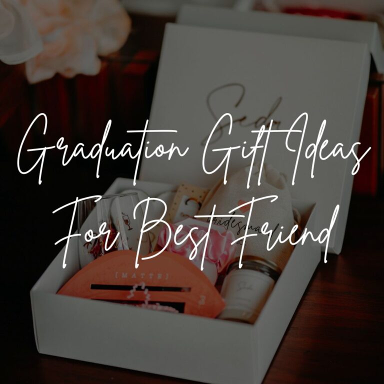 Graduation Gift Ideas For Best Friend