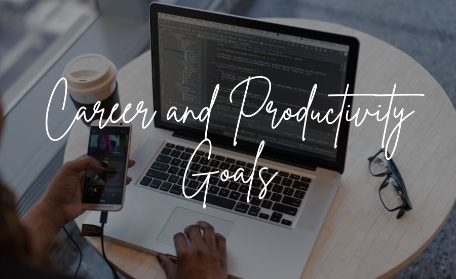 Career and Productivity Goals