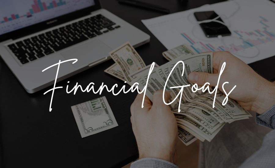 Financial Goals