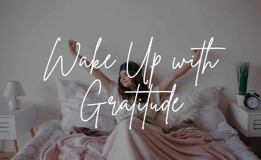 Wake Up with Gratitude